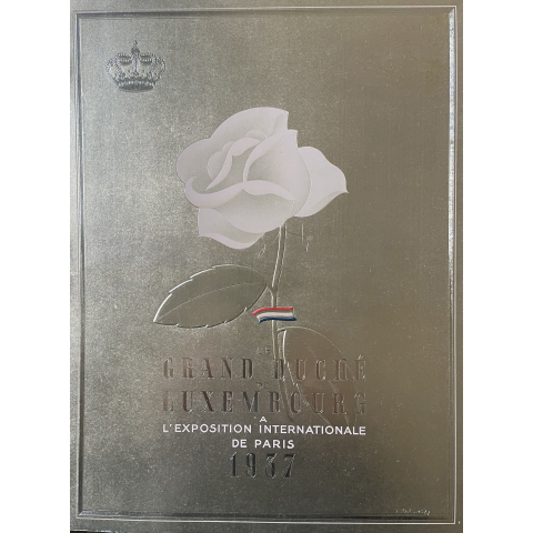 Livre d'or de l'Exposition Internationale de 1937 - Le pavillon du Grand Duché du Luxembourg 